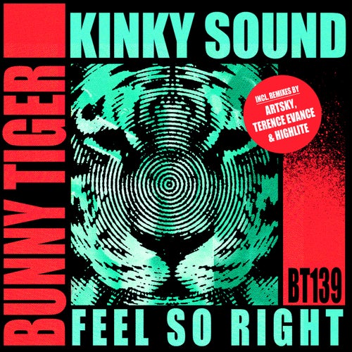 Kinky Sound – Feel So Right [BT139]